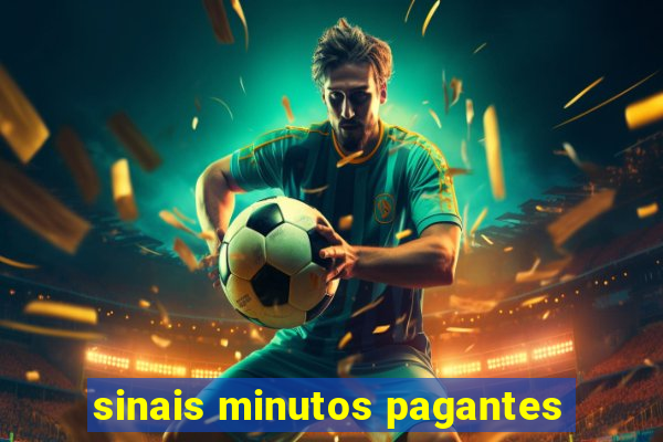 sinais minutos pagantes